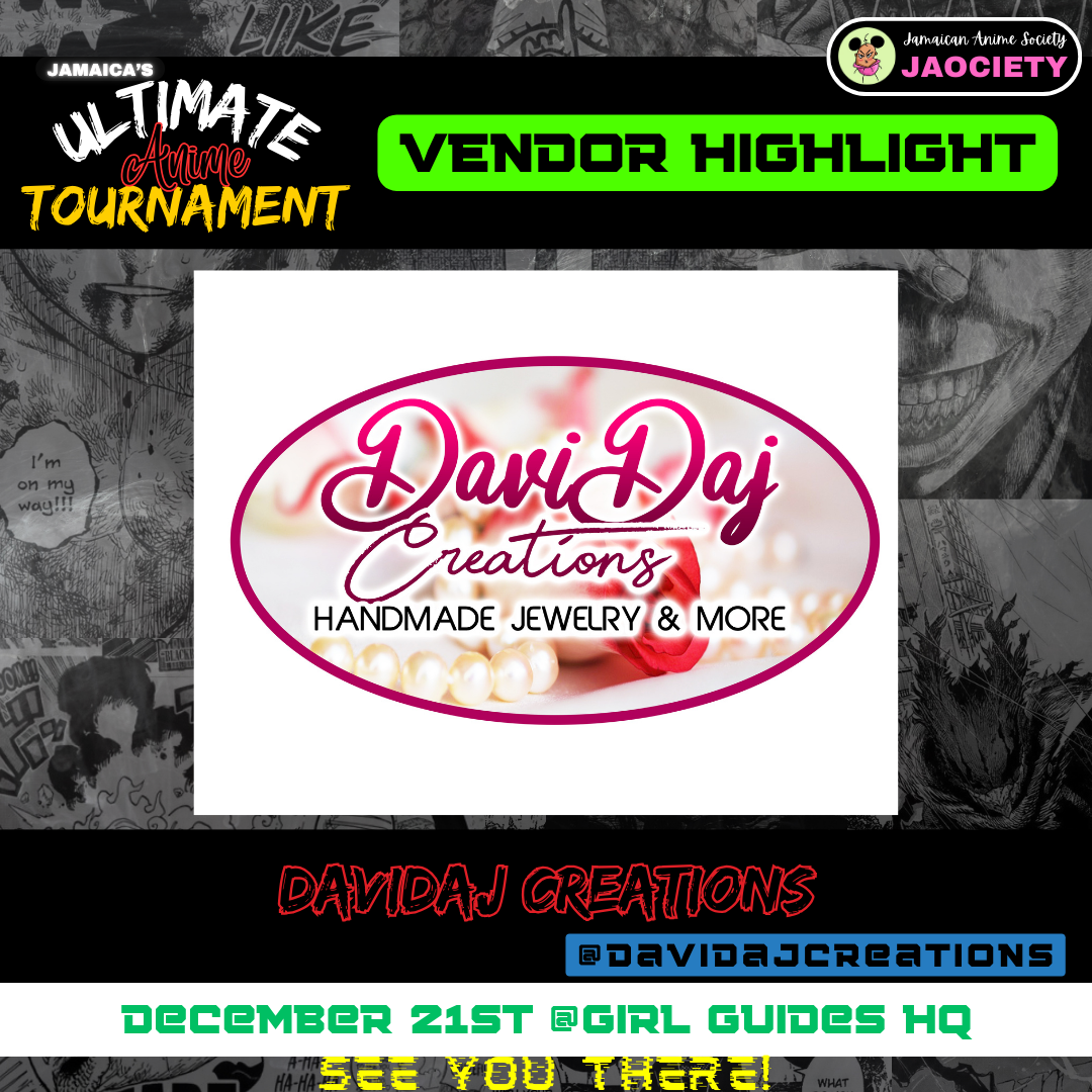 Graphic for an event called 'Ultimate Anime Tournament' featuring vendor DAViD Day Creations, which sells handmade jewelry and more. The event is on December 21st at Girl Guides HQ, with a promotional invitation to see more.