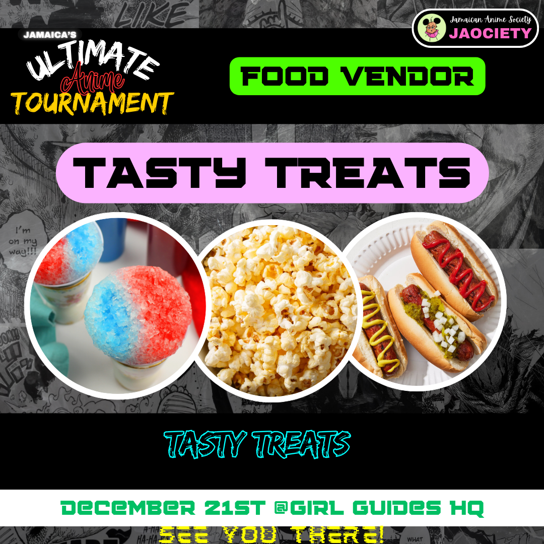 An event poster for Jamaica's Ultimate Anime Tournament featuring tasty treats including blue and red shaved ice, popcorn, and hot dogs with toppings.