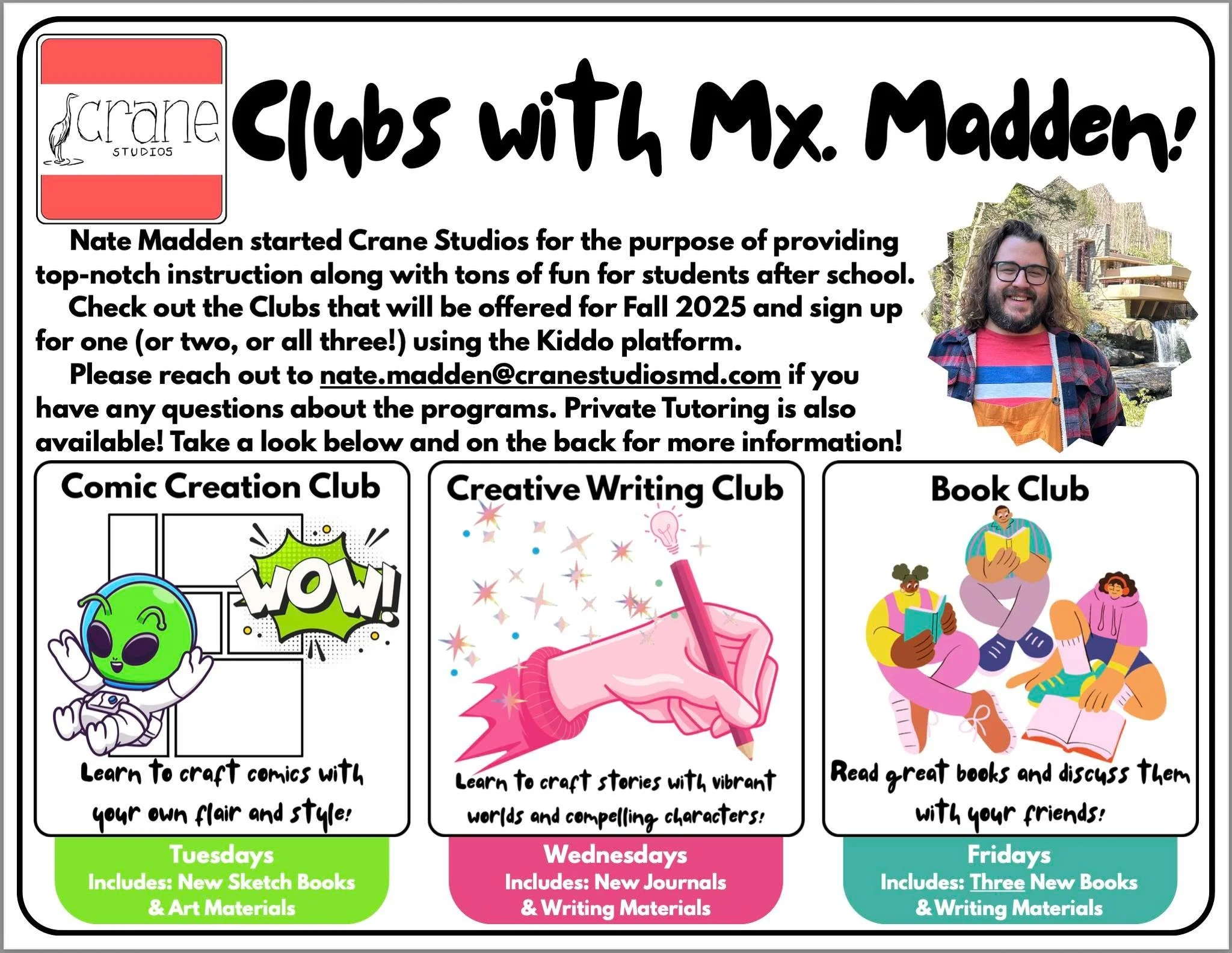 Crane Studios is off to a flying start! Not only do I have 4 different tutoring clients, I have also officially booked after-school programming for 3 days a week at Cold Spring Elementary! This is what will be shared with parents, obviously, but I ju
