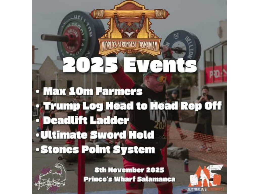 Poster for 2025 World's Strongest Tasmanian event featuring a man lifting a heavy barbell, announcement of five strongman competitions, and event details at Prince's Wharf Salamanca on November 8, 2025.