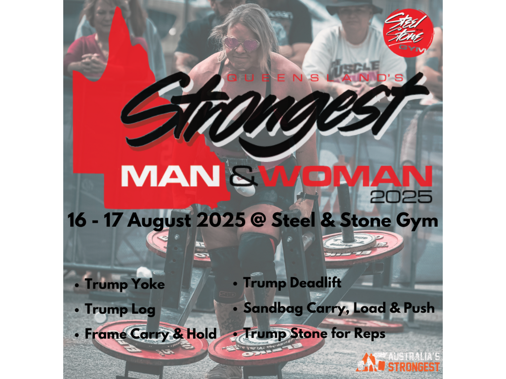 Poster for Queensland's Strongest Man & Woman 2025 event at Steel & Stone Gym, held on August 16-17, 2025, featuring a woman lifting weights with a red outline of Queensland and event details.
