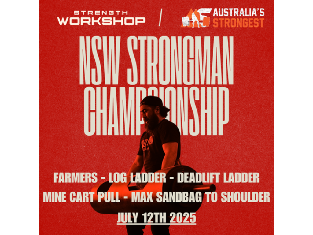 Poster for the NSW Strongman Championship, held on July 12th, 2025, with events including farmers carry, log ladder, deadlift ladder, mine cart pull, and max sandbag to shoulder.