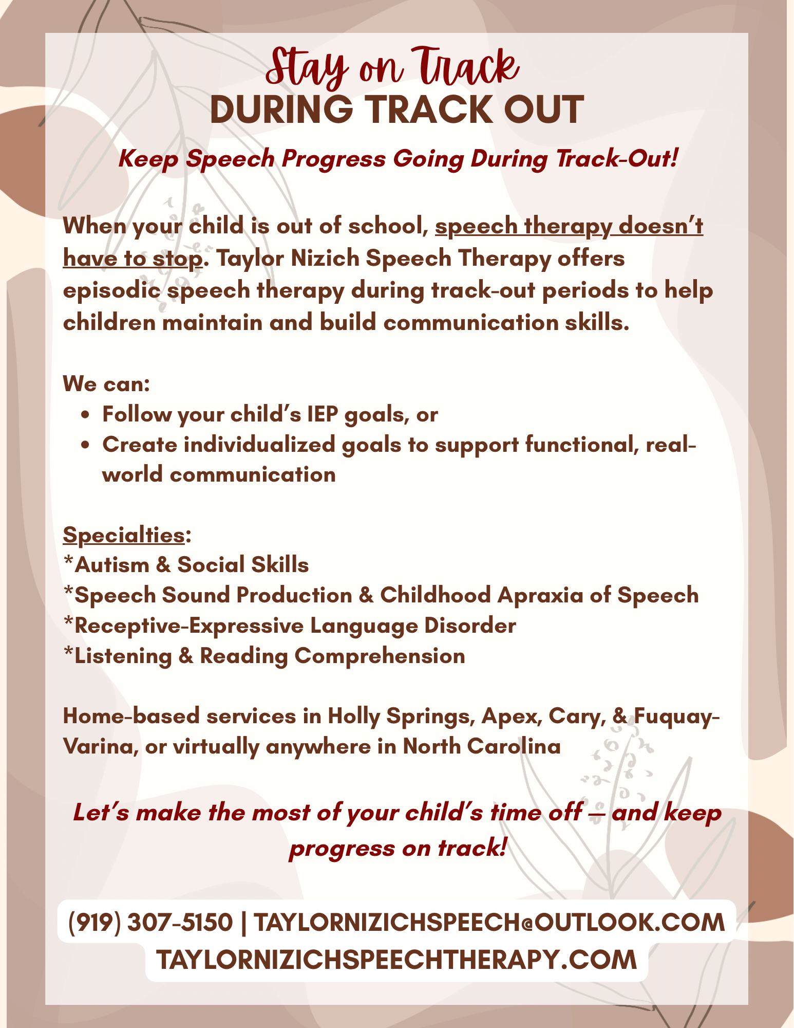 Flyer promoting speech therapy services for children during track-out periods, highlighting the importance of maintaining speech progress, with contact information and list of specialties including autism, social skills, and childhood apraxia.