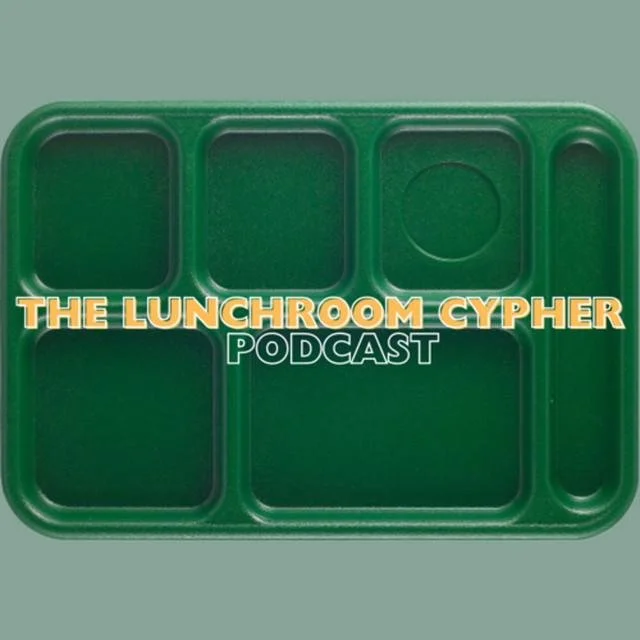 Green lunch tray with text overlay reading 'The Lunchroom Cypher Podcast' in yellow and white