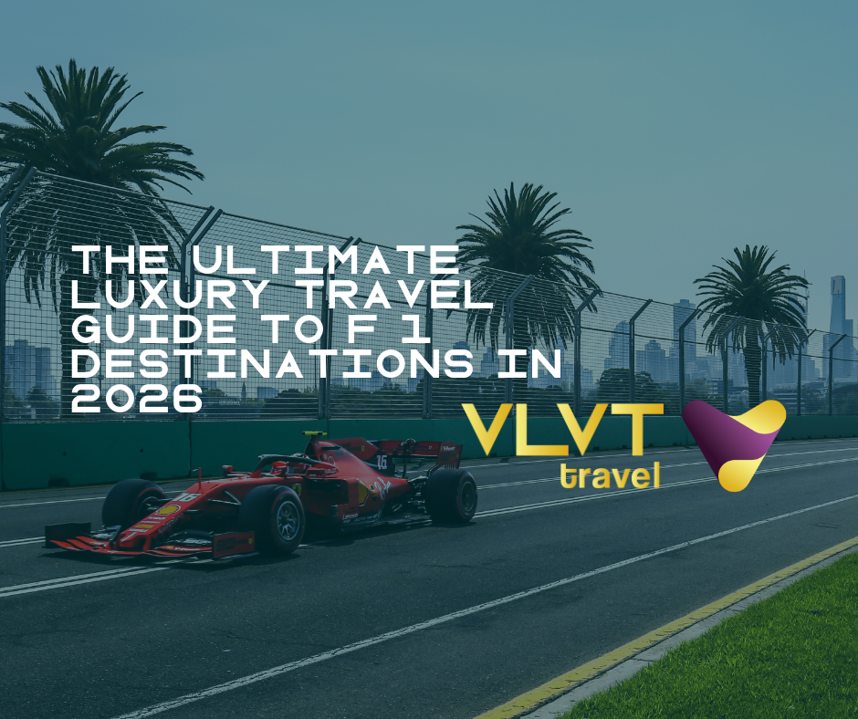 The Ultimate Luxury Travel Guide to F 1 Destinations in 2026