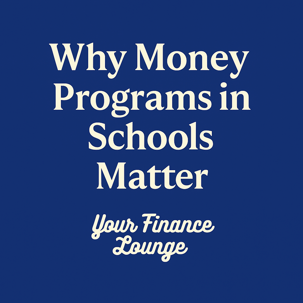 Money Education in Schools: Why It's Essential for Financial Foundations