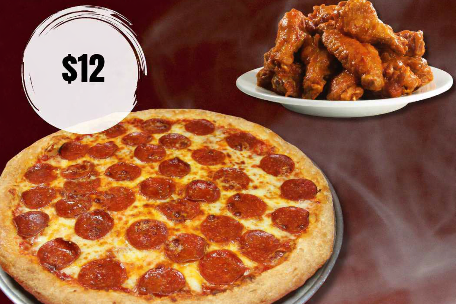 Pepperoni pizza with a side of buffalo chicken wings, with a price tag of $12.