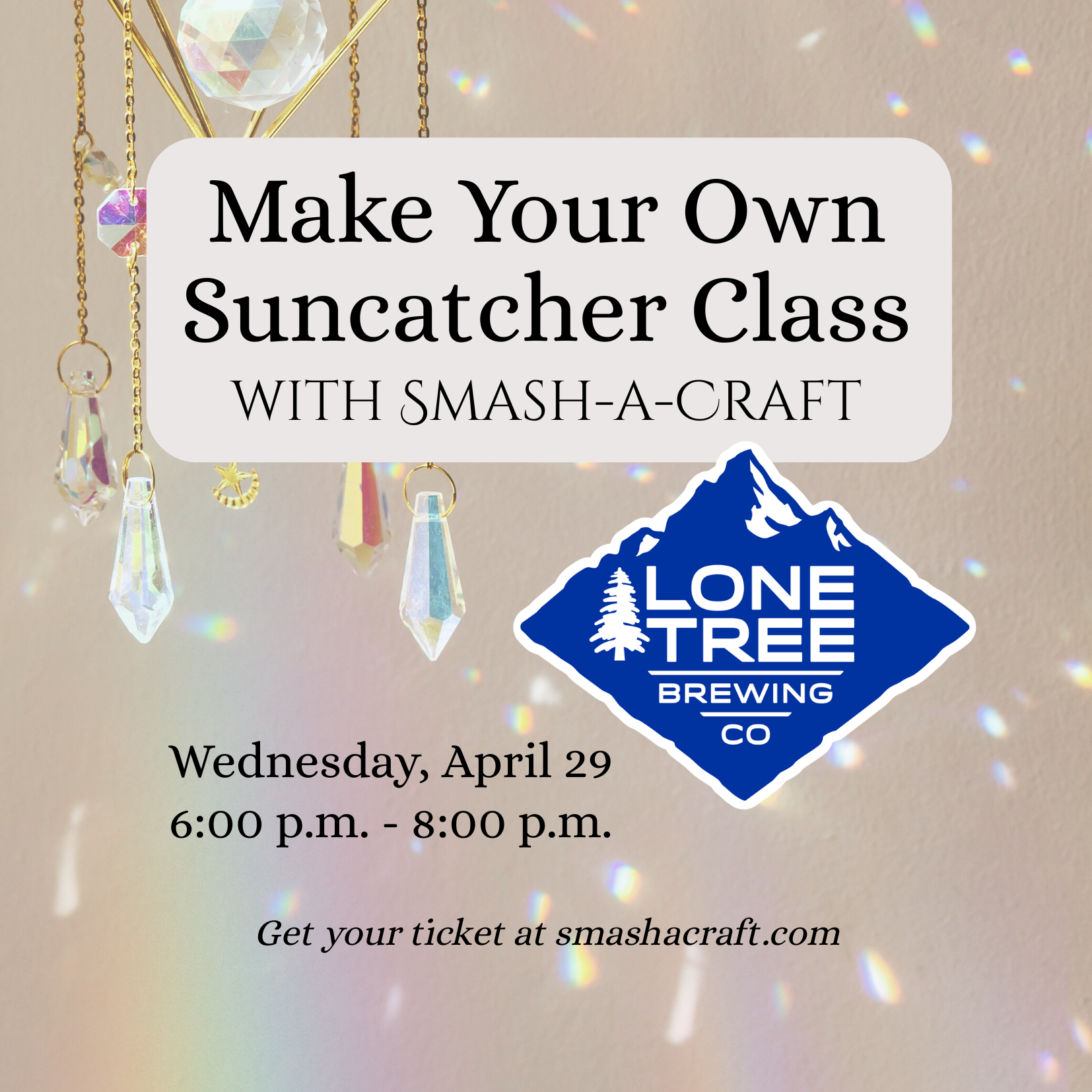 Make Your Own Suncatcher Class at Lone Tree Brewing Company