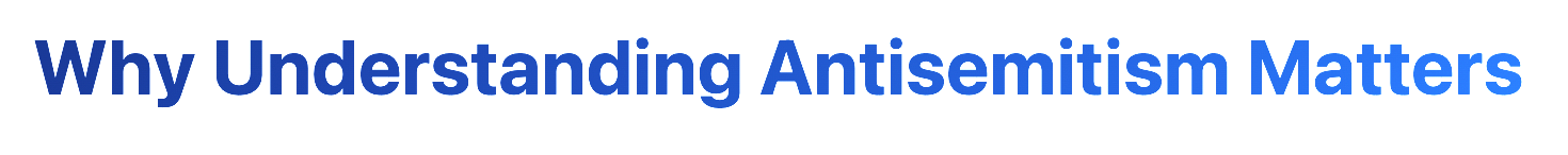 Text stating "Why Understanding Antisemitism Matters" in bold blue letters.