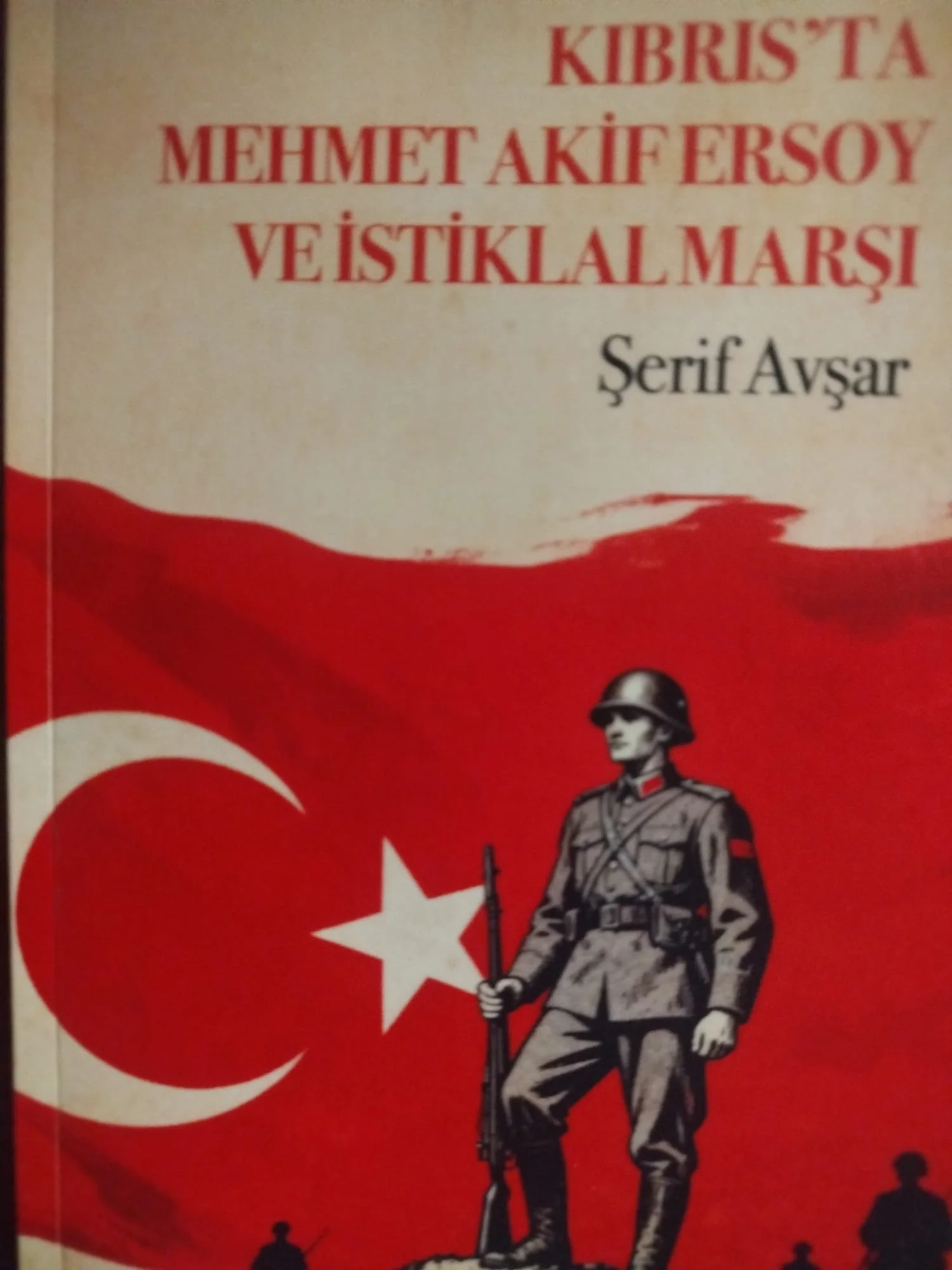 Şerif Avşar’ın “Kıbrıs’ta Mehmet Akif Ersoy ve İstiklal Marşı” adlı kitabı yayımlandı