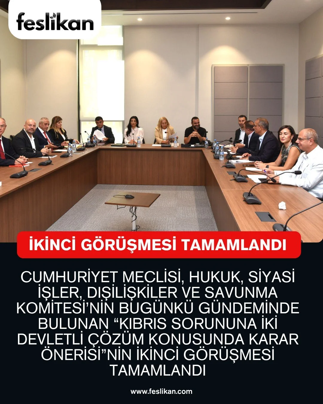 Cumhuriyet Meclisi, Hukuk, Siyasi İşler, Dışilişkiler ve Savunma Komitesi&rsquo;nin bug&uuml;nk&uuml; g&uuml;ndeminde bulunan &ldquo;Kıbrıs Sorununa İki Devletli &Ccedil;&ouml;z&uuml;m Konusunda Karar &Ouml;nerisi&rdquo;nin ikinci g&ouml;r&uuml;şmesi