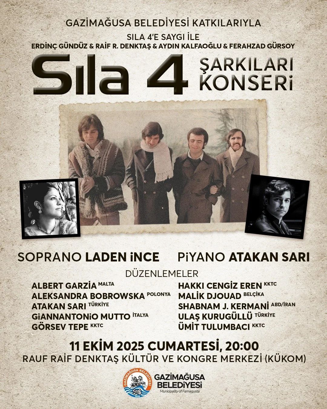 Kıbrıslı m&uuml;zik grubu Sıla 4&rsquo;&uuml;n eserleri, soprano Laden İnce ve piyanist Atakan Sarı&rsquo;nın yorumlarıyla cumartesi g&uuml;n&uuml; Gazimağusa'da sanatseverlerle buluşuyor.

Gazimağusa Belediyesi&rsquo;nin ev sahipliğinde Amerika Birl