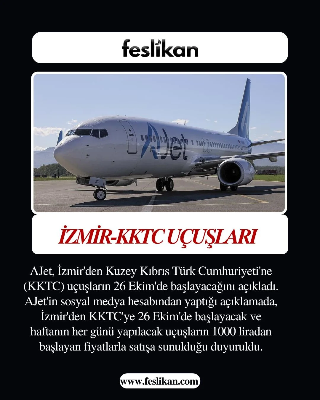 AJet, İzmir'den Kuzey Kıbrıs T&uuml;rk Cumhuriyeti'ne u&ccedil;uşların 26 Ekim'de başlayacağını a&ccedil;ıkladı. https://www.feslikan.com/haberler/qs0mpb3jrdit1ar9927efm82b1ox9l