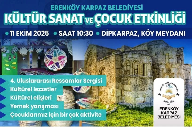 Erenk&ouml;y-Karpaz Belediyesi&rsquo;nin organizasyonuyla d&uuml;zenlenen &ldquo;K&uuml;lt&uuml;r-Sanat ve &Ccedil;ocuk Etkinliği&rdquo; cumartesi g&uuml;n&uuml; Dipkarpaz K&ouml;y Meydanı&rsquo;nda yapılacak.

Belediye&rsquo;den yapılan a&ccedil;ıkl