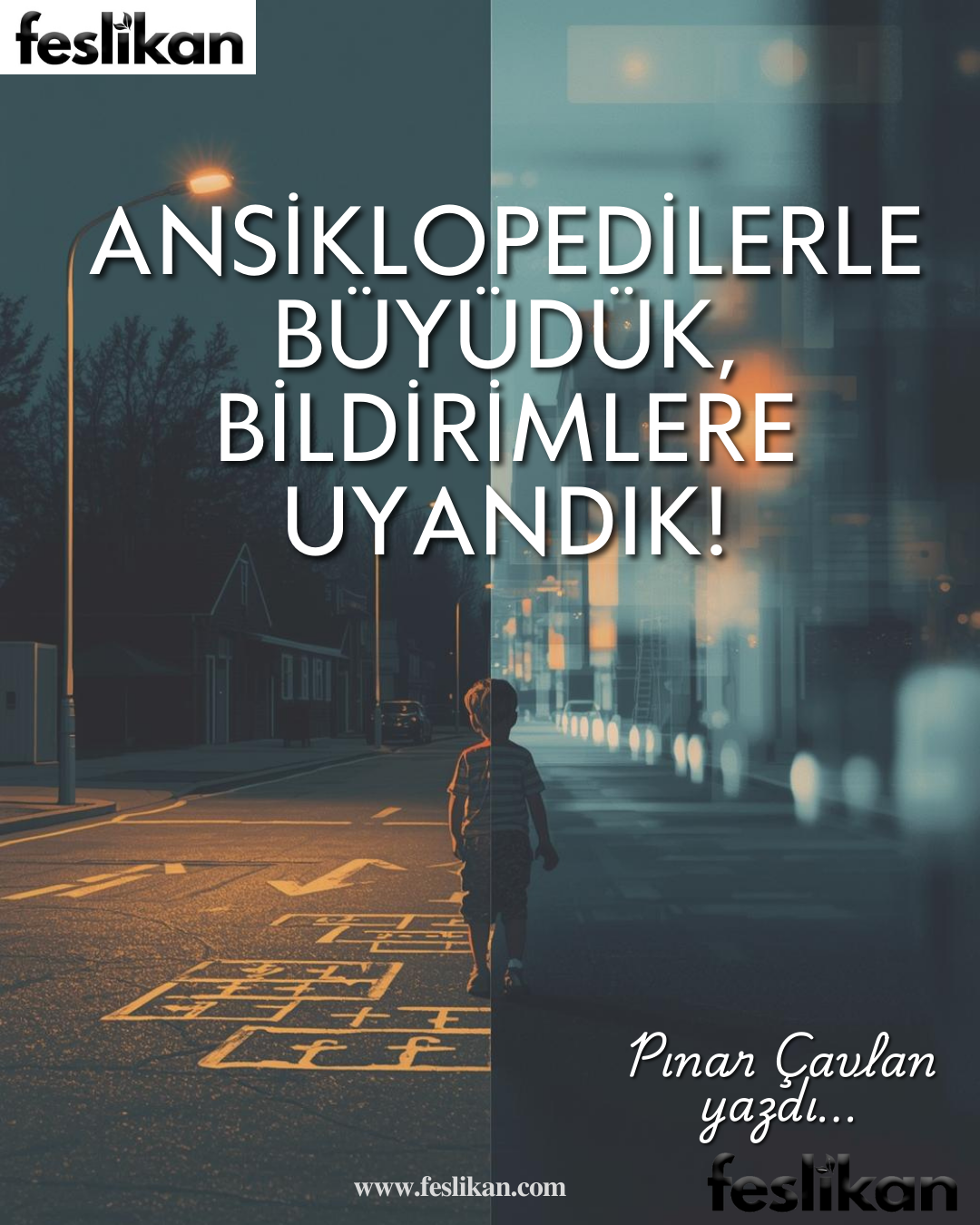 İki zamanın arasında…