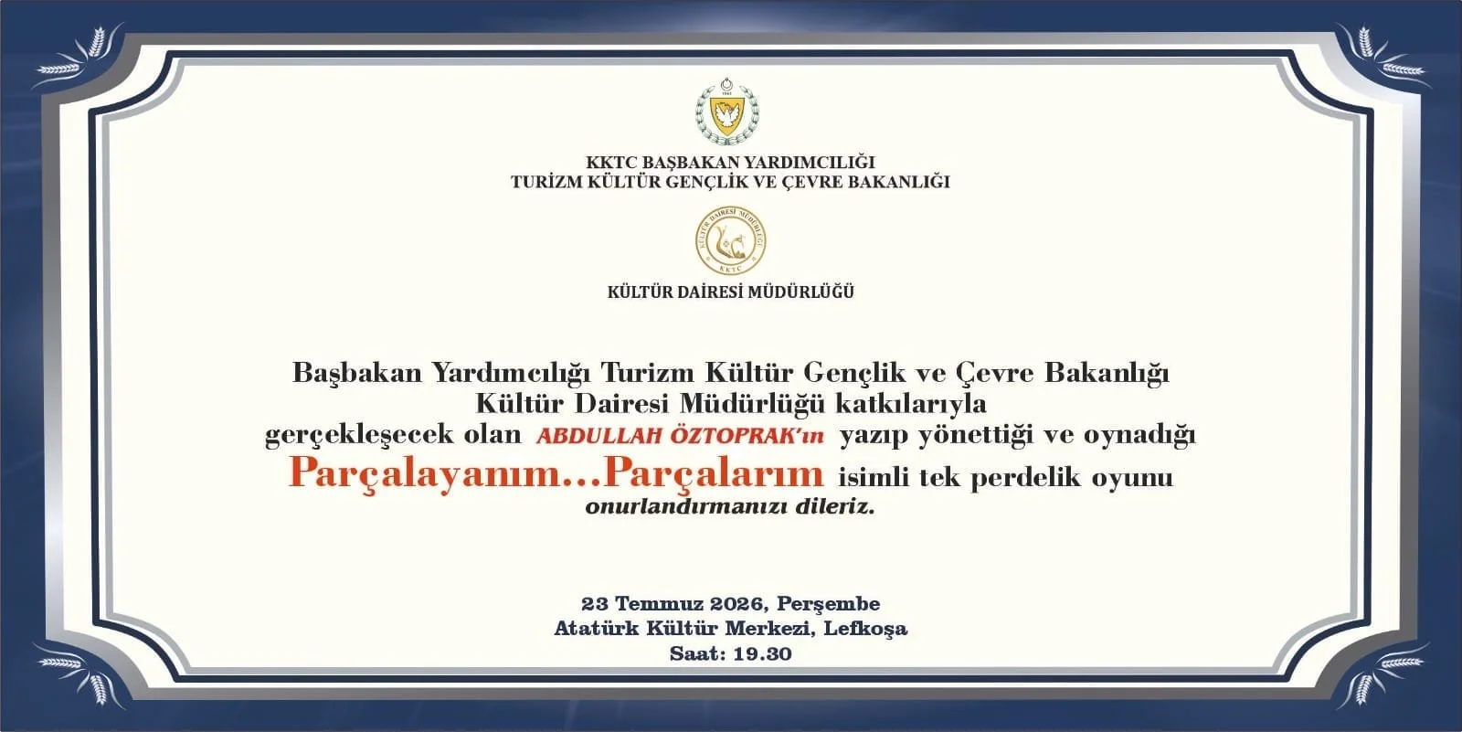 Öztoprak’ın, “Parçalayanım...Parçalarım” adlı oyunu 23 Temmuz’da Lefkoşa AKM’de sahnelenecek