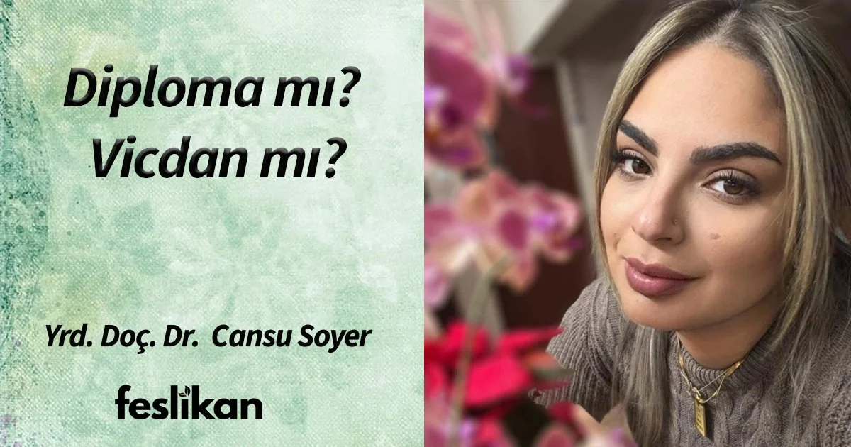Diploma mı? Vicdan mı?