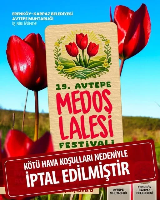 Avtepe Medoş Lalesi Festivali olumsuz hava koşulu nedeniyle iptal edildi