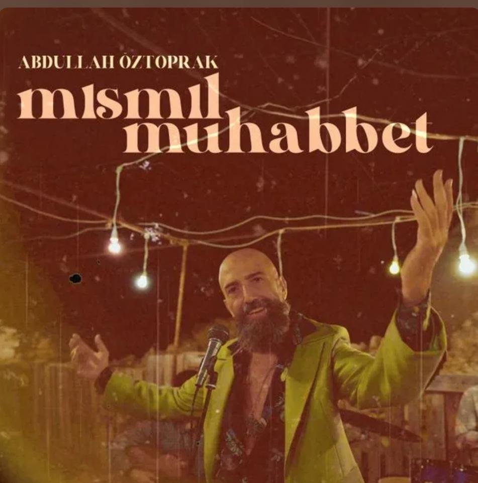 Öztoprak’ın “Mısmıl Muhabbet” klibi dijital platformlarda yayınlandı