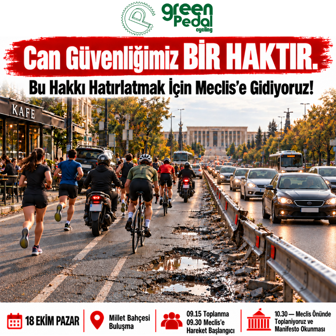 Green Pedal, pazar günü meclis önünde farkındalık etkinliği düzenleyecek.... “Can güvenliğimiz bir haktır"