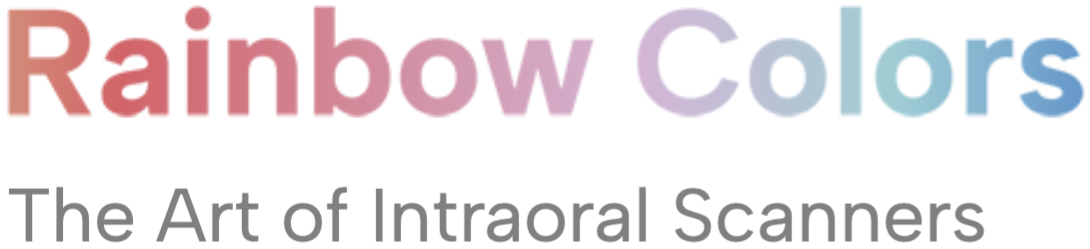 Text reading 'Rainbow Colors, The Art of Intraoral Scanners' in colorful gradient letters.