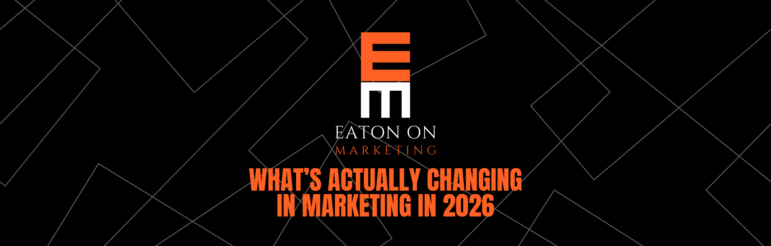 What’s Actually Changing in Marketing in 2026