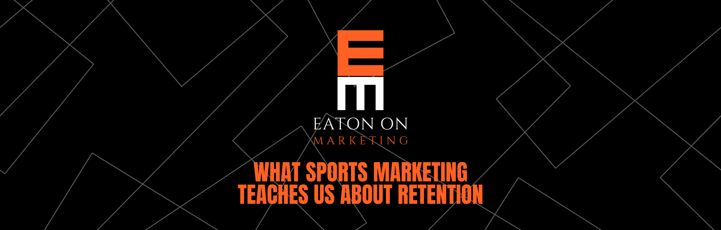 What Sports Marketing Teaches Us About Customer Retention