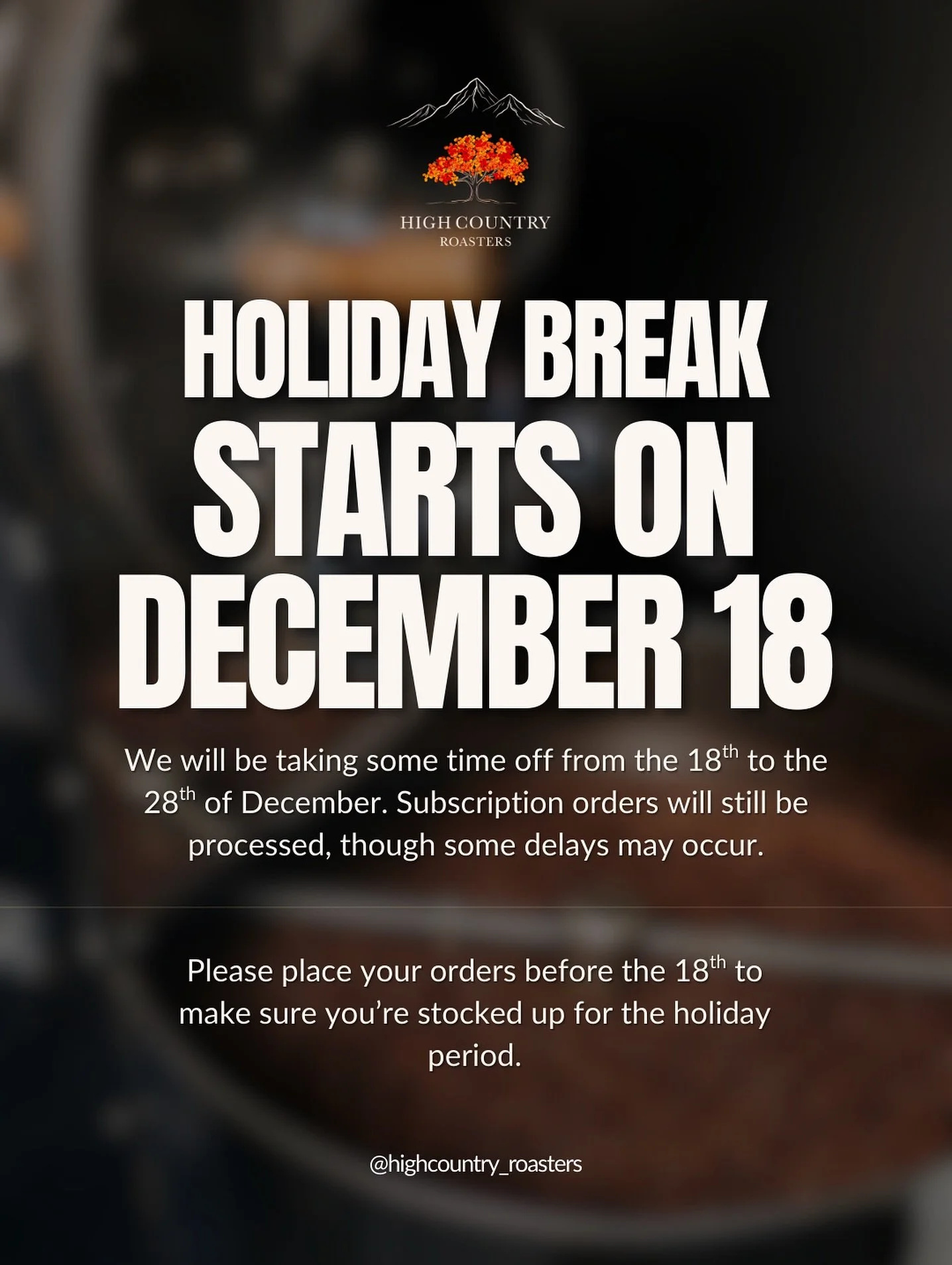 ✨ Holiday Break Announcement ✨
We&rsquo;re taking some time off from December 18 to December 28, so now&rsquo;s the perfect moment to stock up on your favourite High Country Roasters coffee.

📦 Subscription orders will still be processed, but some d