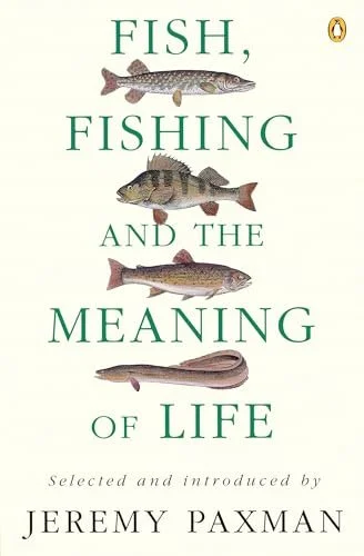 Fish, Fishing and the Meaning of Life.jpg