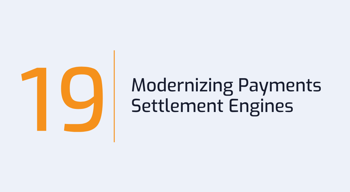#19: Modernizing Payments Settlement Engines