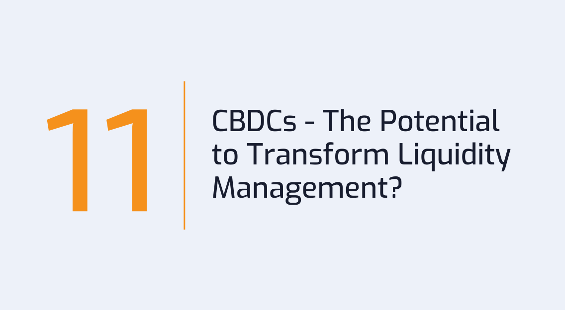#11: CBDCs – the Potential to Transform Liquidity Management?