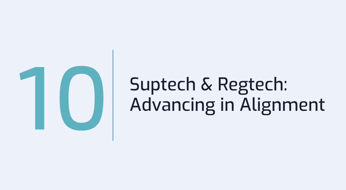 #10: Suptech &amp; Regtech: Advancing in Alignment