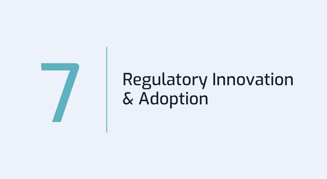 #7: Regulatory Innovation and Adoption