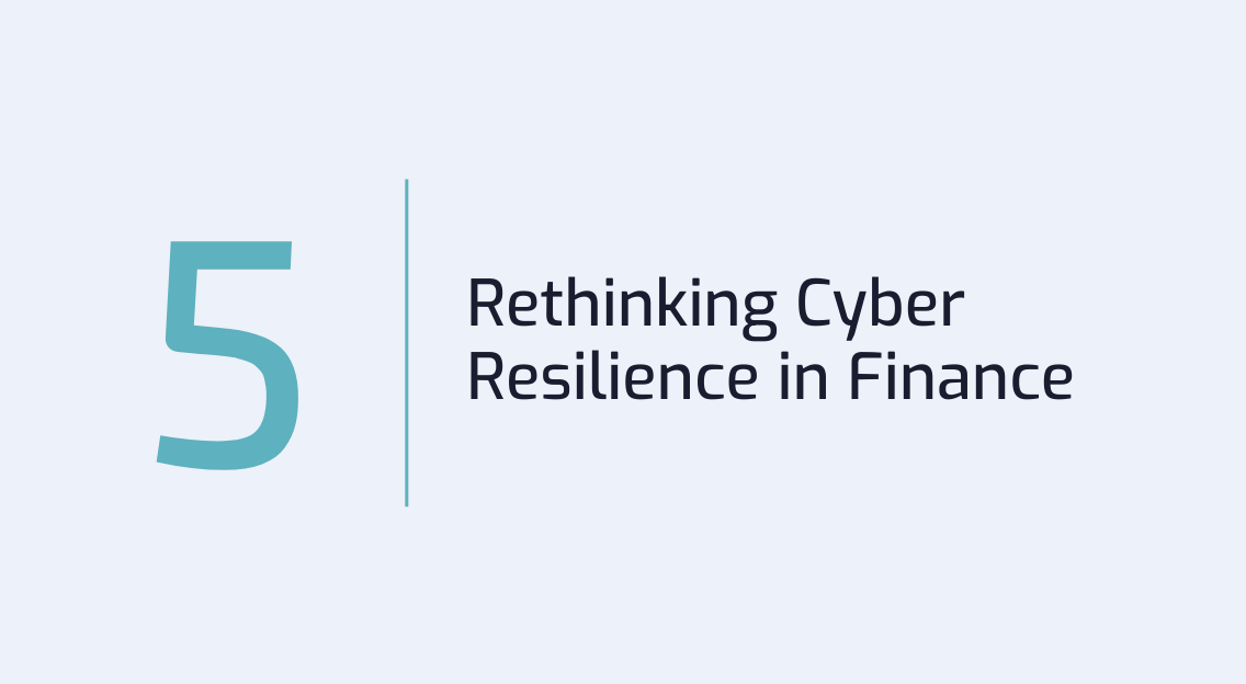 #5: Rethinking Cyber Resilience in Finance