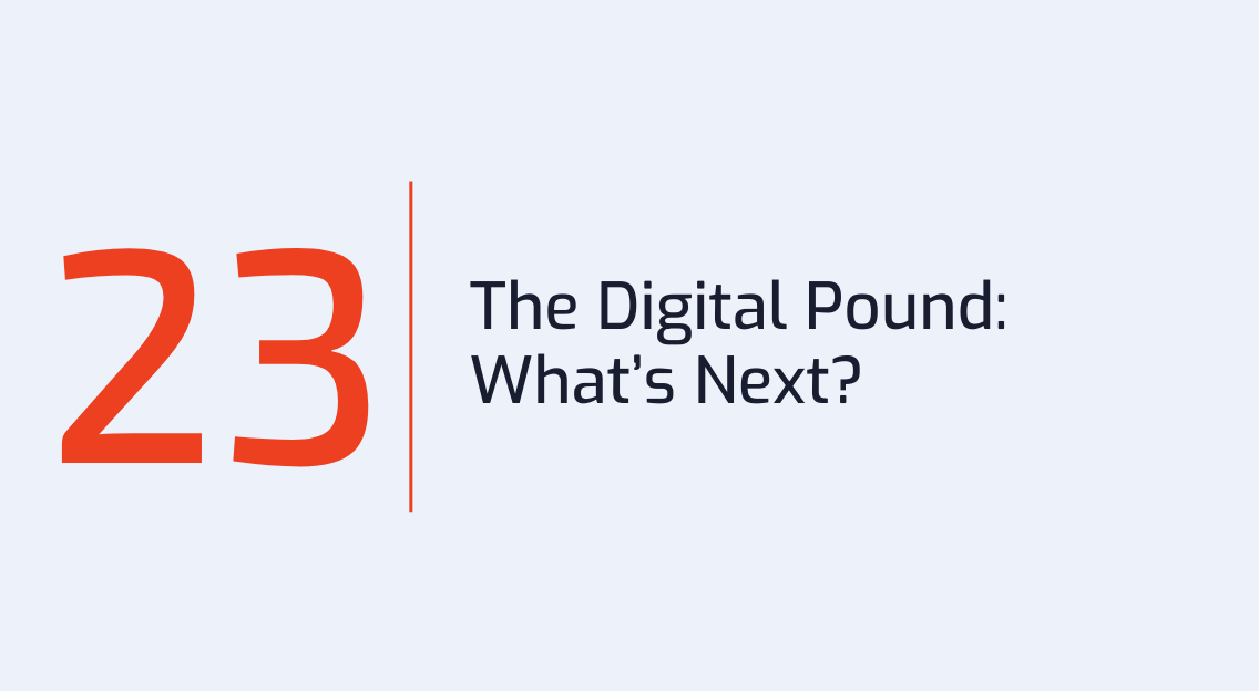 #23: What’s Next for the Digital Pound? 