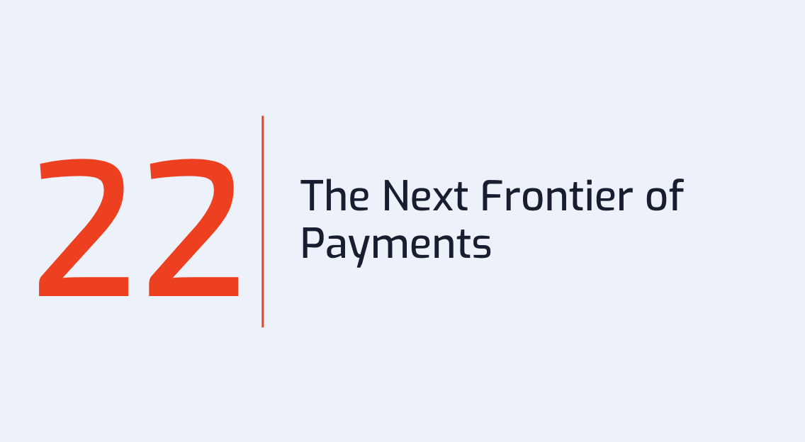 #22: The Next Frontier of Payments