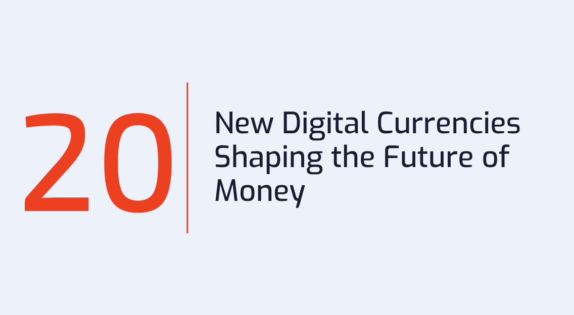 #20: New Digital Currencies Shaping the Future of Money