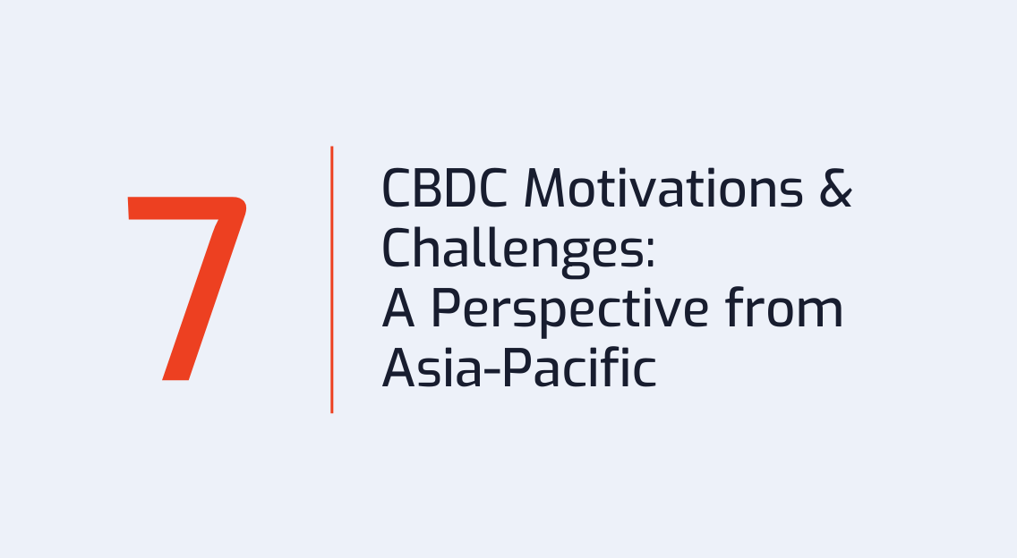 #7: CBDC Motivations and Challenges – A Perspective from Asia-Pacific