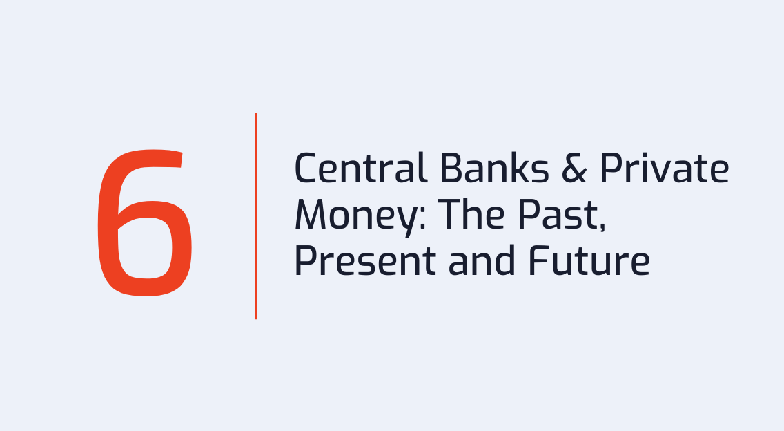 #6: Central Banks and Private Money: The Past, Present, and Future