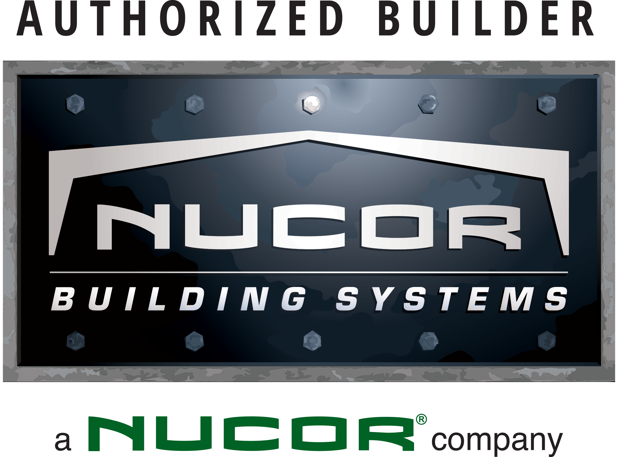 Close-up of a sign that reads "AUTHORIZED BUILDER" at the top, with a logo and the text "NUCOR BUILDING SYSTEMS" below. Partially visible at the bottom, the sign also includes the logo and the text "Nucor" in green and black.