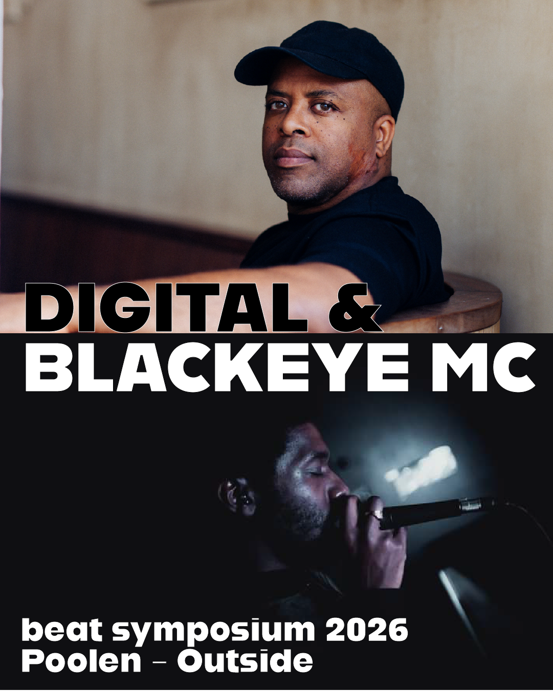 A promotional poster for the beat symposium 2026 featuring Blackeye MC. The upper half shows a man in a black cap and shirt sitting at a table, gazing at the camera. The lower half shows the same man singing into a microphone in a dark setting. Text overlay includes "DIGITAL & BLACKEYE MC" and details about the event in P_POOLEN outside.