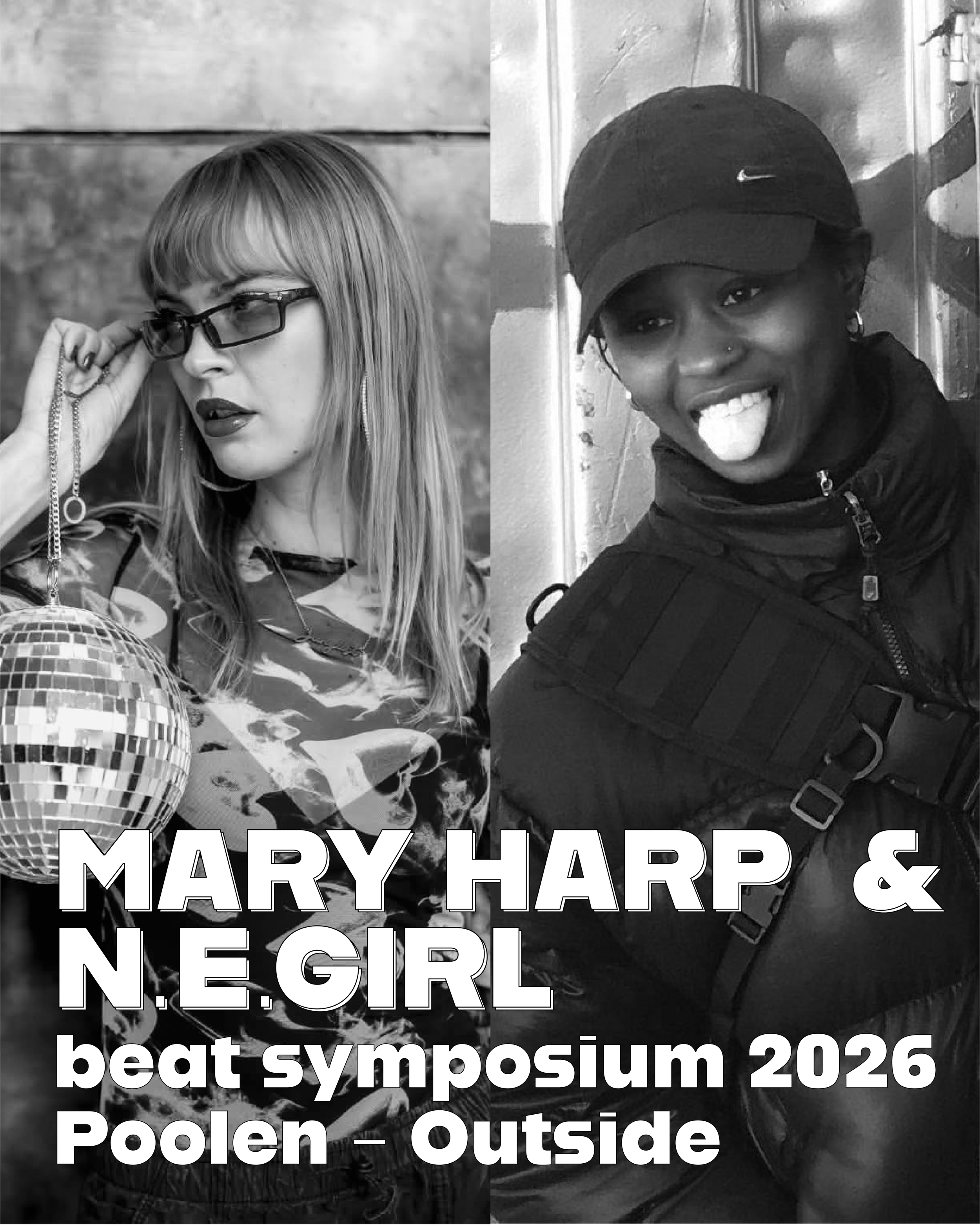 A split black and white photo of two women, one with long hair, glasses, and lipstick, and the other wearing a Nike cap, making a playful face with their tongue out. Overlaid text reads: "Mary Harr & N.E. Girl beat symposium 2026 Poozen - Outside".