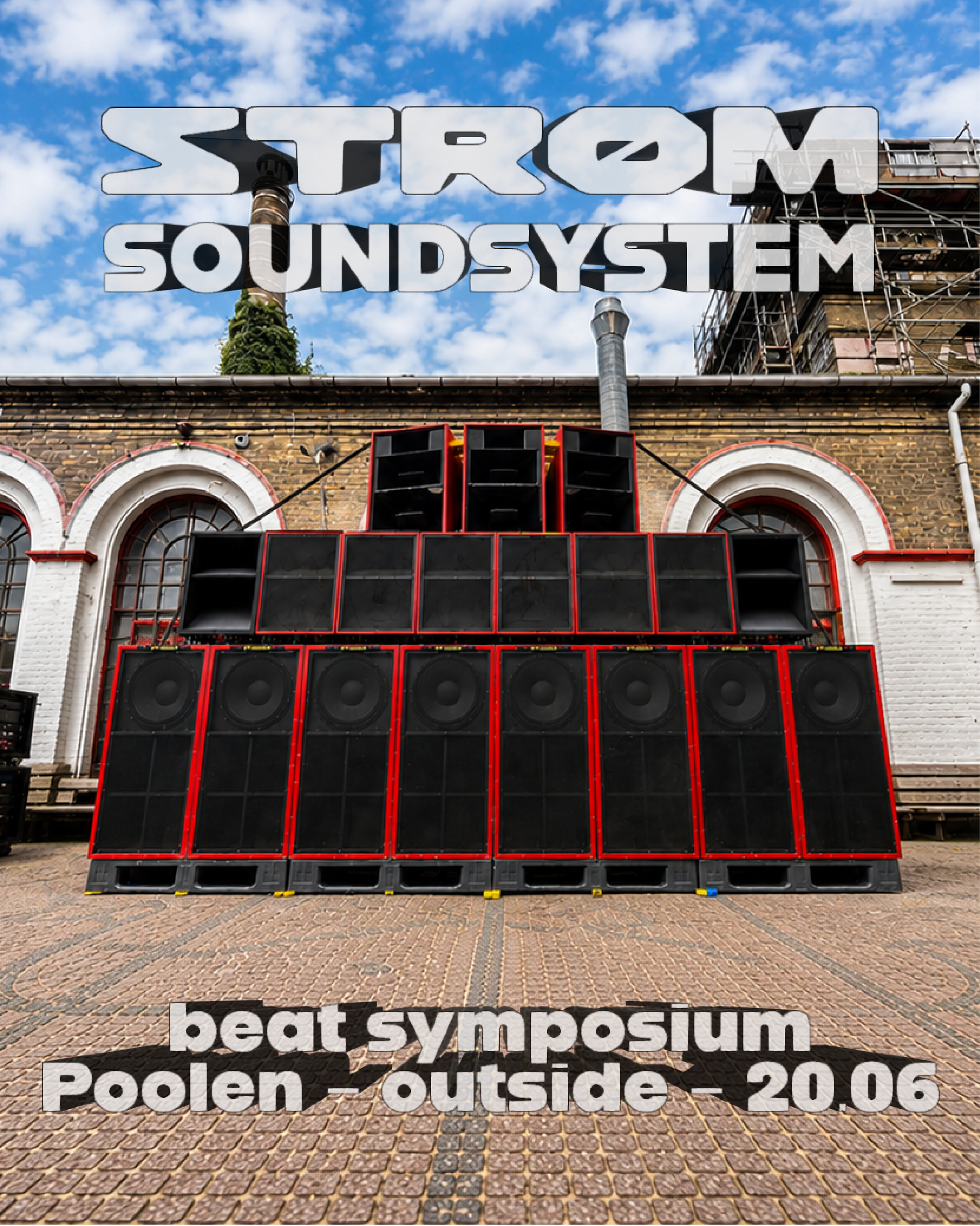 Outdoor scene of a brick building with a sign reading 'STROM SOUNDSYSTEM' above a series of black and red speakers. Overlaying the photo are the words 'beat symposium Poolen - outside - 20.06' in large white text.