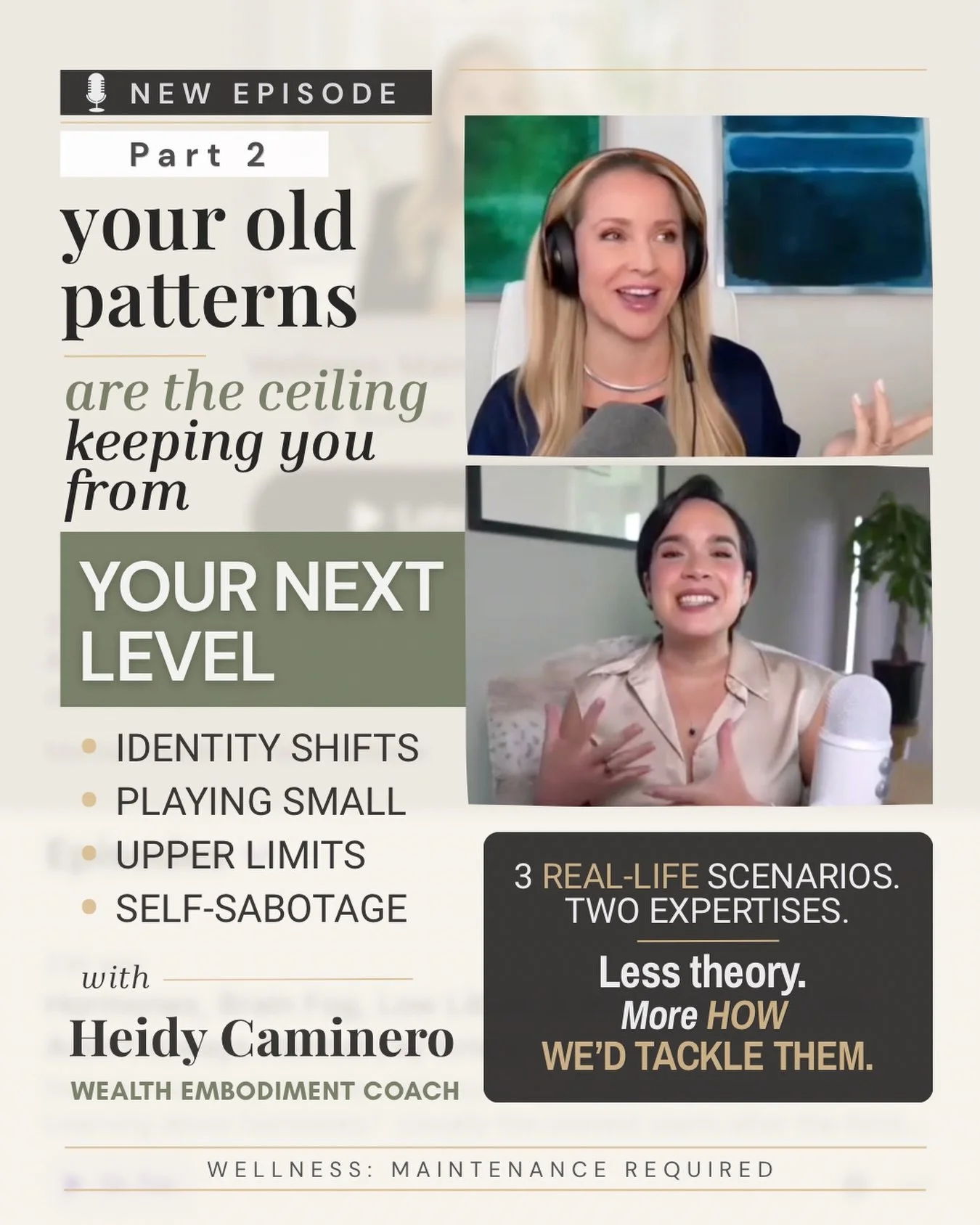 Why You Keep Hitting the Same Ceiling:🪞Identity Shifts, Playing Small &amp; Self-Sabotage | w/ Heidy Caminero | Episode on the Wellness Maintenance Required Podcast