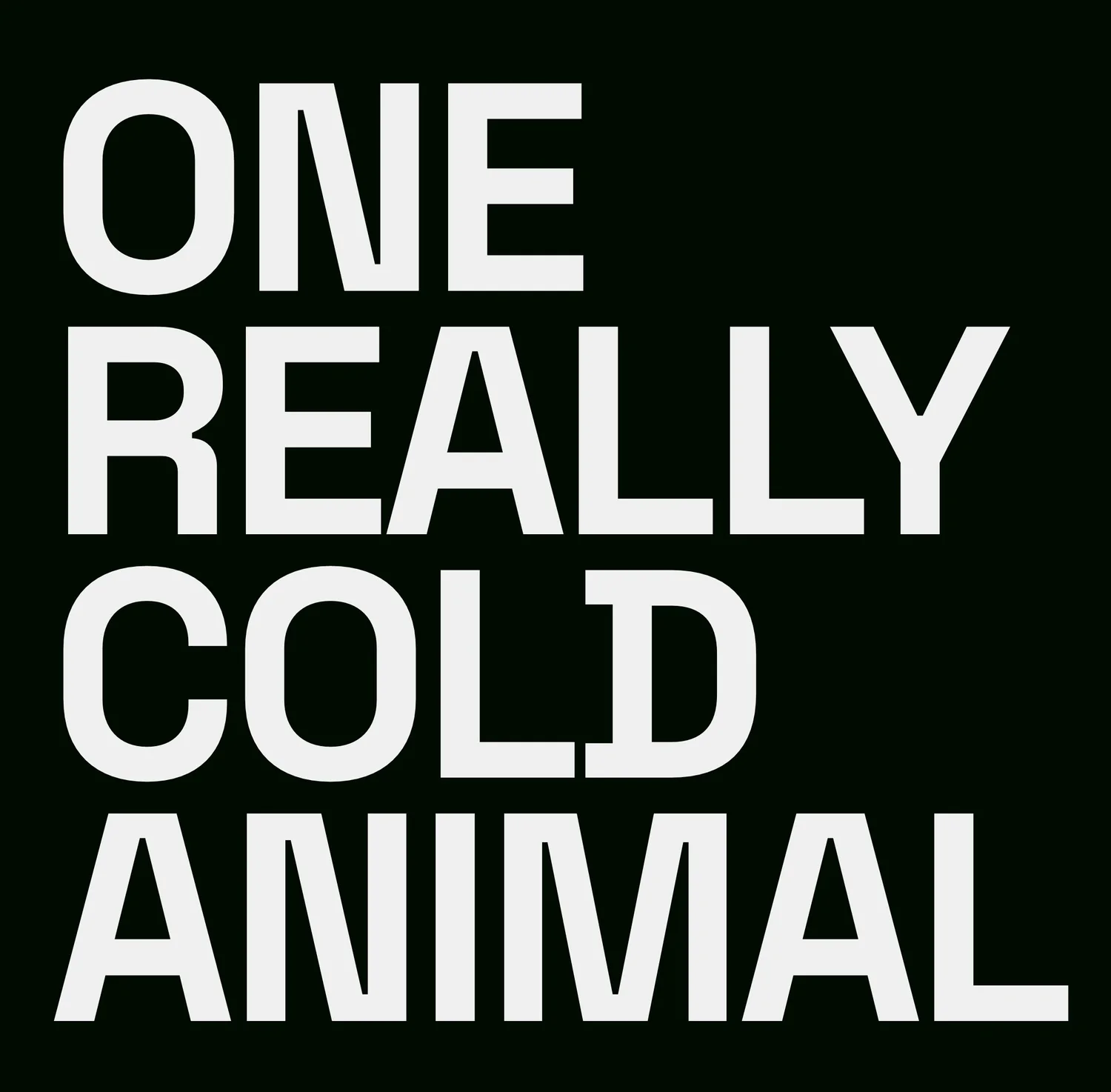 One Really Cold Animal