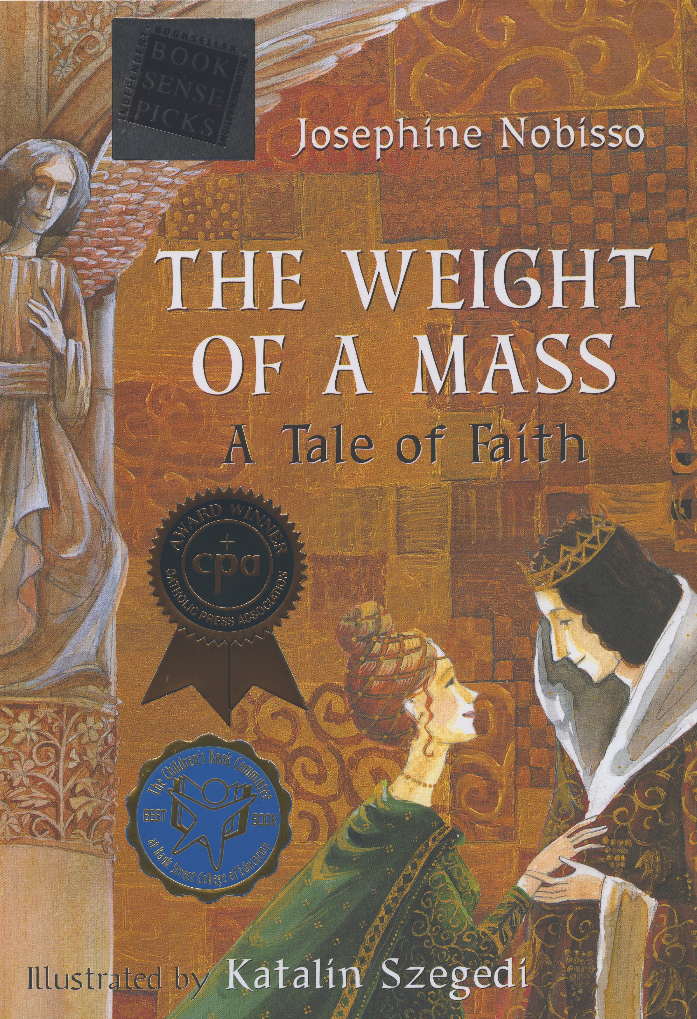 Book cover titled "The Weight of a Mass: A Tale of Faith" by Josephine Nobisso, illustrated by Katlin Szegedi, featuring religious artwork depicting a woman and a man in traditional attire, with decorative patterns and awards on the cover.