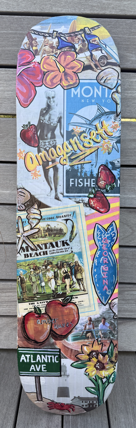 Decorative skateboard with colorful illustrations and text related to Montauk, New York including flowers, strawberries, a fish, a vintage advertisement, a blue fish-shaped sign with 'Eectoring' written, and images of beaches and people.