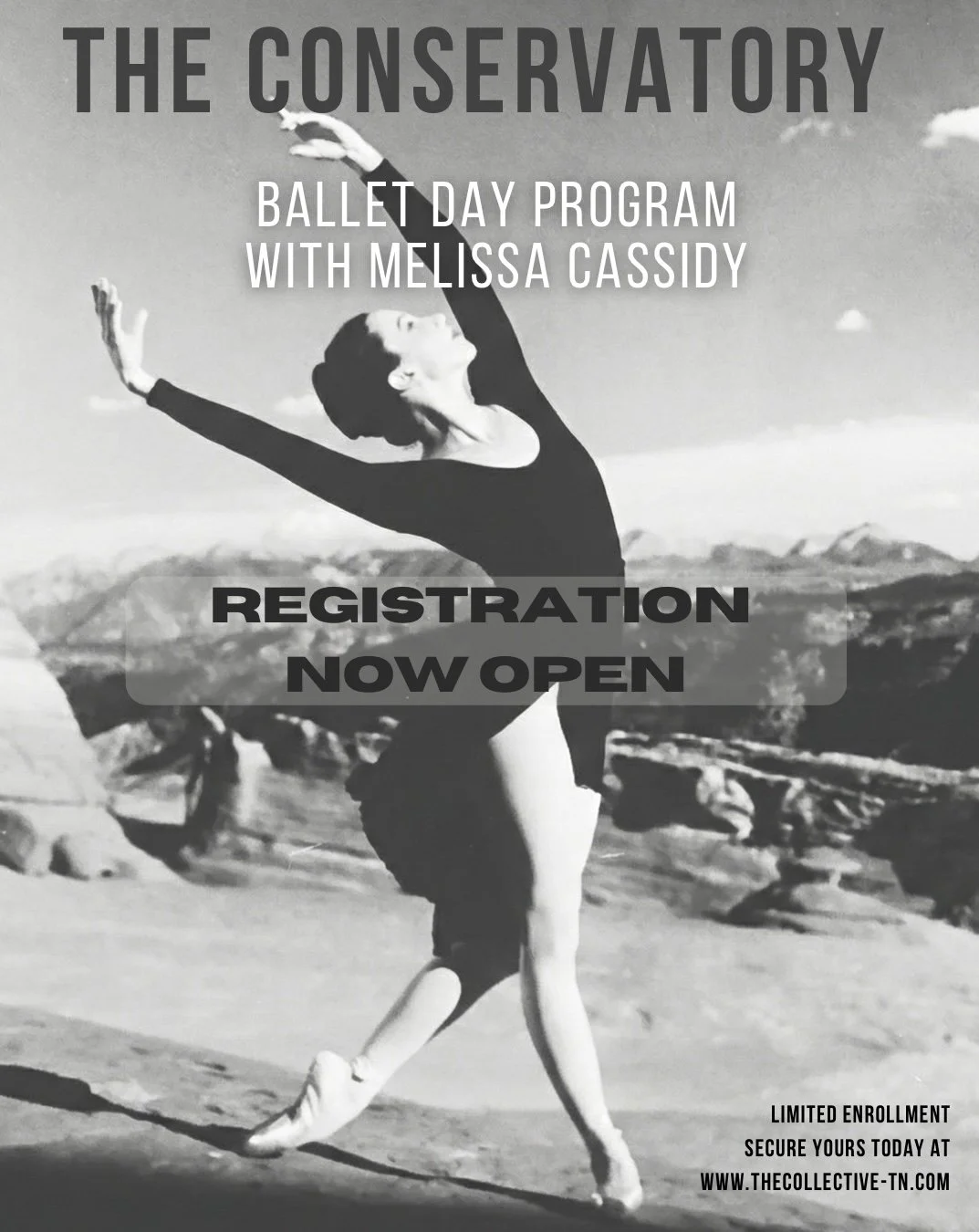 Black and white photo of a ballerina in a dance pose outdoors with mountainous landscape in the background. Text overlay advertises a conservatory ballet day program with Melissa Cassidy, now open for registration, with additional details at a website.