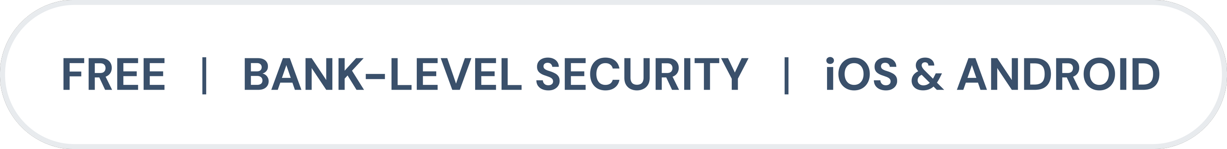 Banner with text reading 'Free | Bank-level security | iOS & Android' on a white background with rounded edges.