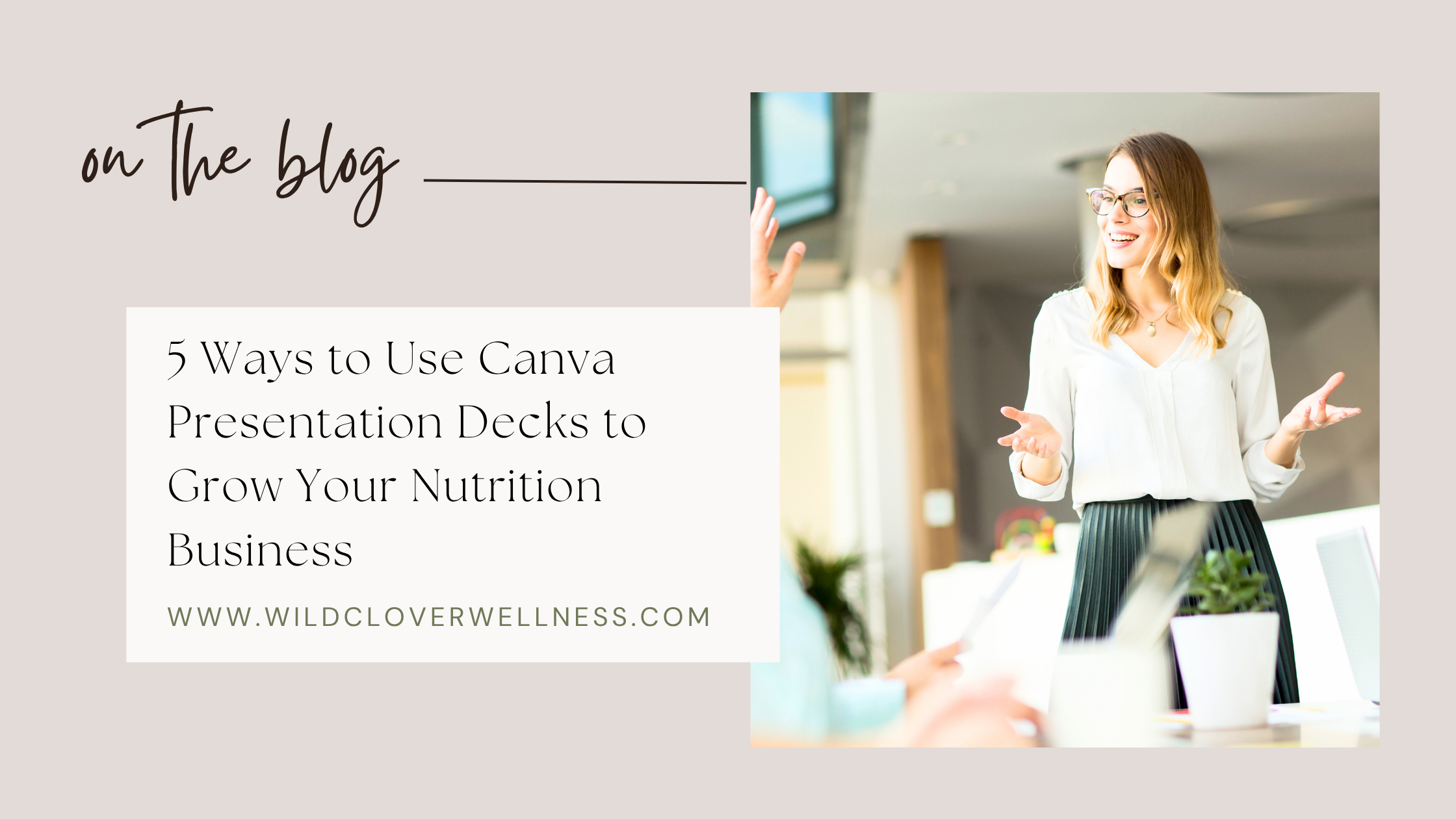 5 Ways to Use Canva Presentation Decks to Grow Your Nutrition Business